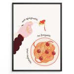 Ladda upp bild till gallerivisning, Funny kitchen wall art print plakat showing a hand twirling spaghetti with text “Eat Spaghetti to Forgetti Your Regretti” in playful style framed in black.
