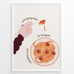 Ladda upp bild till gallerivisning, Funny kitchen wall art print plakat showing a hand twirling spaghetti with text “Eat Spaghetti to Forgetti Your Regretti” in playful style framed in white.
