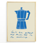 Ladda upp bild till gallerivisning, Minimalist poster featuring a blue Moka Pot illustration with handwritten text on a beige background, framed in golden.
