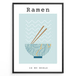 Ladda upp bild till gallerivisning, Minimalist poster with blue ramen bowl, chopsticks, and text “Ramen Is My World,” framed in black with a light blue background.
