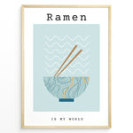 Ladda upp bild till gallerivisning, Minimalist poster with blue ramen bowl, chopsticks, and text “Ramen Is My World,” framed in black with a light blue background.
