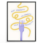 Ladda upp bild till gallerivisning, Funny kitchen poster with spaghetti twirled around a purple fork and the phrase “Eat Spaghetti To Forgetti Your Regretti,” framed in black, ideal for modern kitchen décor.
