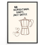 Ladda upp bild till gallerivisning, Minimalist coffee wall art plakat with moka pot and cup line illustration and the quote “No Inspirational Quote, Just Coffee,” framed in black, ideal for kitchen or café décor.
