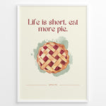 Ladda upp bild till gallerivisning, Køkken plakat | Mad plakater | Apple Pie Plakat med citat &quot;Life is short, eat more pie&quot; | Perfekt til hyggelig køkkenindretning | Plakaty.dk
