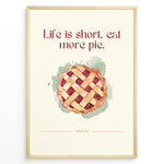 Ladda upp bild till gallerivisning, Køkken plakat | Mad plakater | Apple Pie Plakat med citat &quot;Life is short, eat more pie&quot; | Perfekt til hyggelig køkkenindretning | Plakaty.dk

