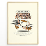 Ladda upp bild till gallerivisning, Motivational coffee wall art showing a cartoon coffee cup running with papers and a briefcase, featuring the quote “Coffee Fueling – Just Take a Break,” ideal for office or kitchen décor.
