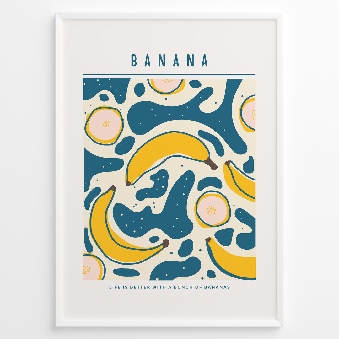 Colorful banana art print plakat with abstract teal and yellow shapes, text reading “Life is better with a bunch of bananas,” framed in white.