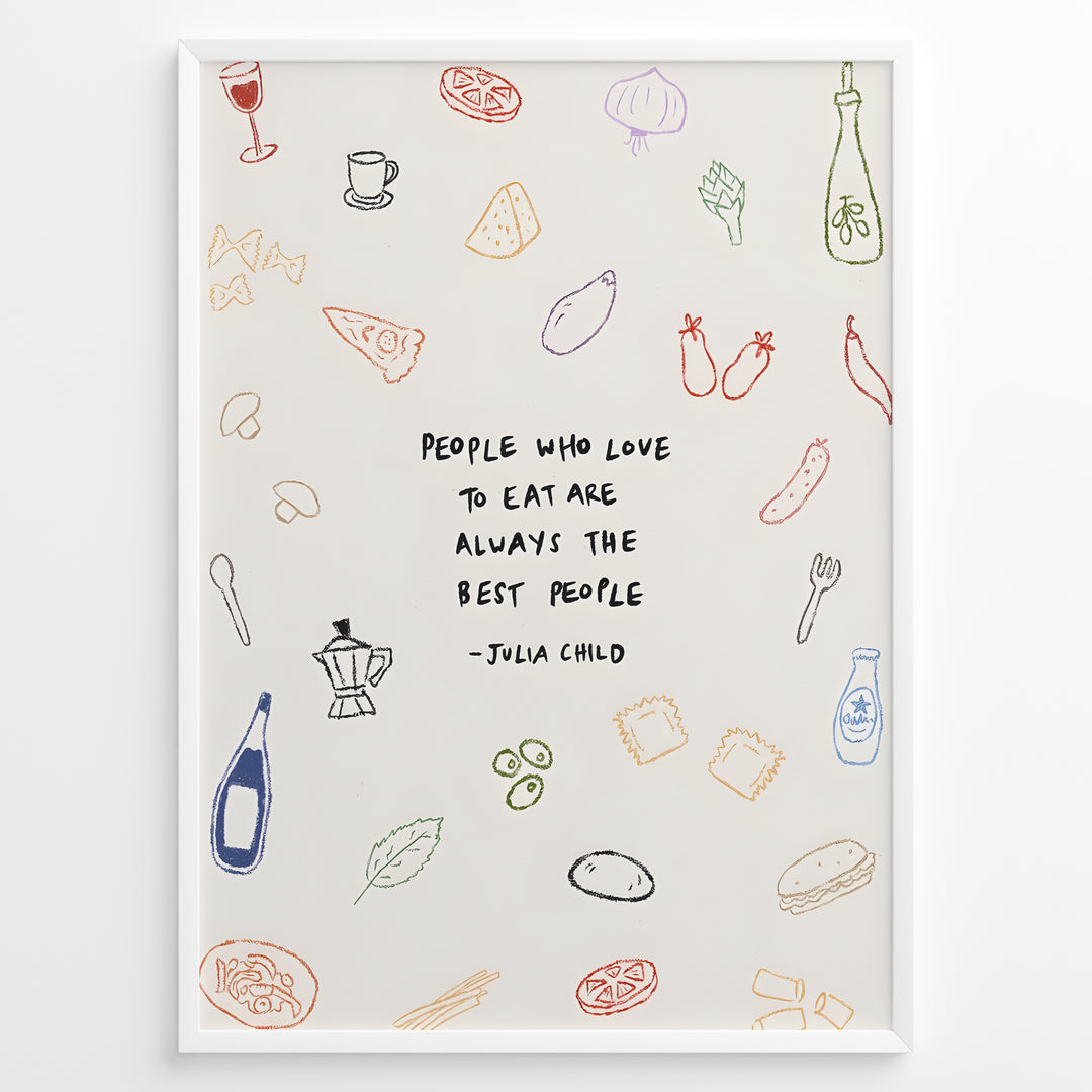 Julia Child quote wall art with doodles of food and kitchen items — “People who love to eat are always the best people.”