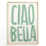 Ladda upp bild till gallerivisning, Modern Italian wall art print with bold green “Ciao Bella” text — stylish typography kitchen or café décor.
