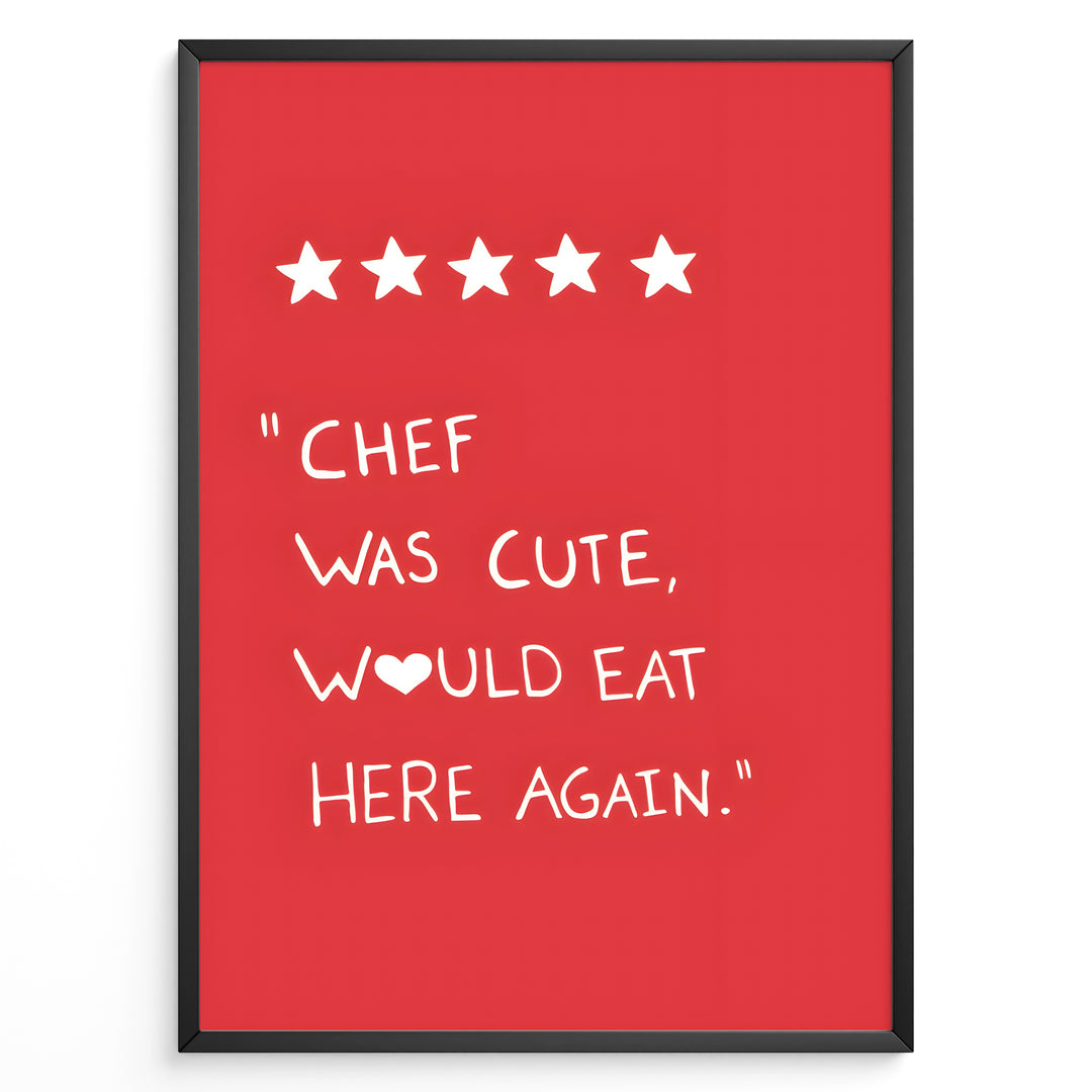 Red wall art with five stars and the funny quote “Chef was cute, would eat here again” — humorous kitchen décor print.