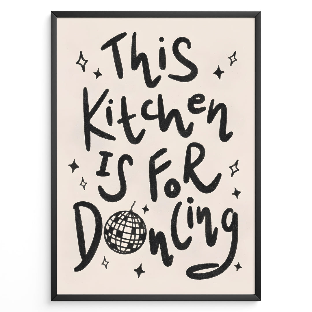 Black and white quote print reading “This Kitchen Is for Dancing” with a disco ball illustration.