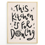 Ladda upp bild till gallerivisning, Black and white quote print reading “This Kitchen Is for Dancing” with a disco ball illustration.
