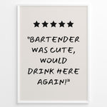 Ladda upp bild till gallerivisning, Poster with five stars and the quote “Bartender was cute, would drink here again!”
