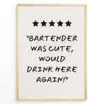Ladda upp bild till gallerivisning, Poster with five stars and the quote “Bartender was cute, would drink here again!”

