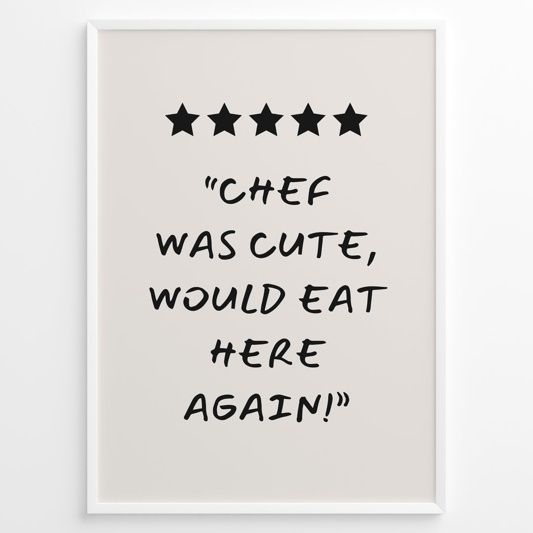 Poster with five stars and the quote “Chef was cute, would eat here again!”