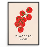 Ladda upp bild till gallerivisning, Pomodoro Naples poster with hand-drawn red tomatoes on a green vine and text below on a cream background in a black frame.
