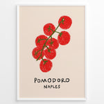 Ladda upp bild till gallerivisning, Pomodoro Naples poster with hand-drawn red tomatoes on a green vine and text below on a cream background in a white frame.
