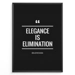 Ladda upp bild till gallerivisning, Fashion Plakat | Elegance is Elimination Quote Poster by Balenciaga Plakaty.dk | Black minimalist poster with the quote &quot;Elegance is Elimination&quot; by Balenciaga in white text.
