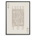 Ladda upp bild till gallerivisning, Framed minimalist “Lucky You” poster featuring Queen of Hearts playing card design in beige tones on a neutral background.
